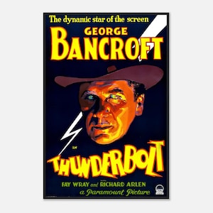 Puede incluir: Cartel de película vintage de "Thunderbolt" con George Bancroft. El cartel tiene un fondo azul oscuro con texto amarillo y un retrato de Bancroft con sombrero. También presenta un rayo blanco.