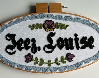 Jeez Louise - Hex Sign - Punch Needle Wall Art