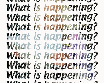 What Is Happening? - 8x8 - Watercolor Print
