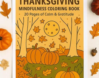 May include: Thanksgiving mindfulness coloring book with a fall-themed illustration. The cover features orange pumpkins, trees, and leaves. The text reads "Thanksgiving Mindfulness Coloring Book, 20 Pages of Calm & Gratitude."