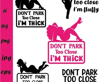 Don’t Park Too Close I’m Curvy SVG, Funny Car Decal Curvy SVG, Funny Mom Decal SVG, Funny Mom Car Sticker Svg