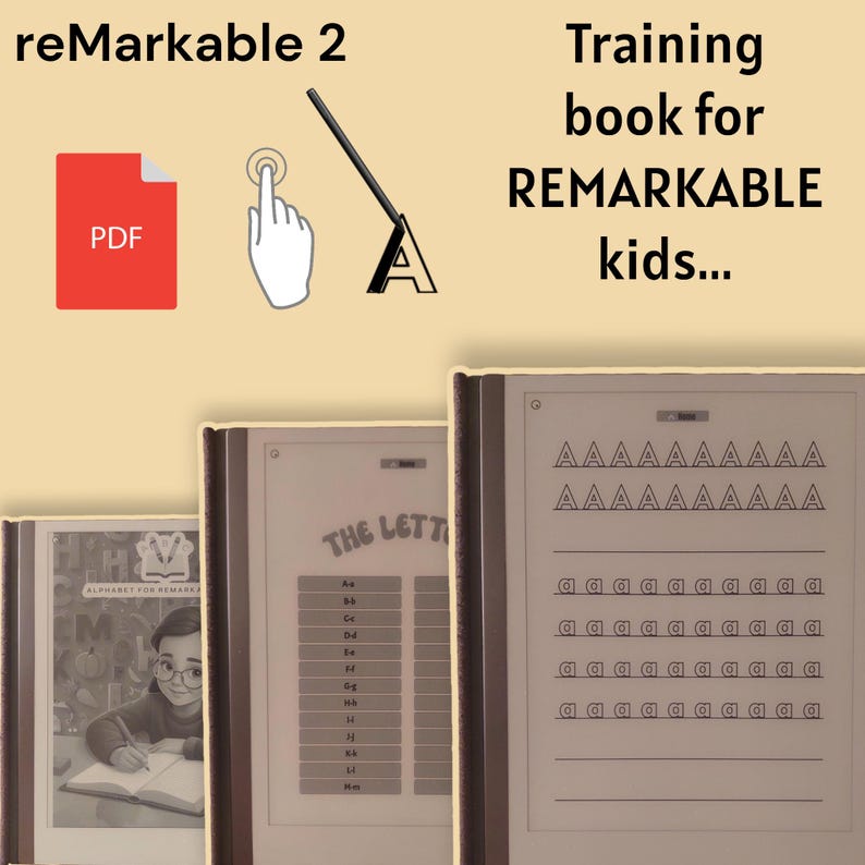 May include: Three images showing a digital notepad with a brown cover. The first image shows a page with the title "Alphabet for Remarkable" and a child drawing in a notebook. The second image shows a page with the title "The Letters" and a list of letters. The third image shows a page with the letter "A" written repeatedly in rows.