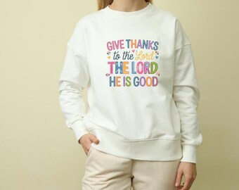 Retro Give Thanks PNG, Fall Png, Thanksgiving Shirt Design, Groovy Christian Autumn, Floral Bible Verses, To the Lord He is good psalm 107:1