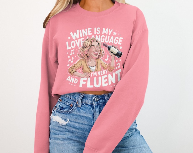 Featured listing image: Wine Is My Love Language Sweatshirt: Funny Wine Lover Gift