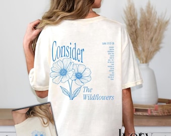 Consider the Wildflowers Women's T-Shirt | Inspirational Christian T-Shirt | Luke 12:27-28 | Religious Apparel | Bible Verse | Christian