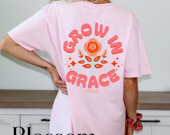 Grow in Grace Women's T-Shirt | Inspirational Christian T-Shirt | Faith | Religious Apparel | Bible Verse | God | Christian | Flowers | Love