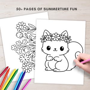 May include: Two white coloring pages with black line drawings of flowers and a squirrel wearing a flower crown. A hand holds a pink pencil, coloring the squirrel. The text "50+ PAGES OF SUMMERTIME FUN" is at the top.