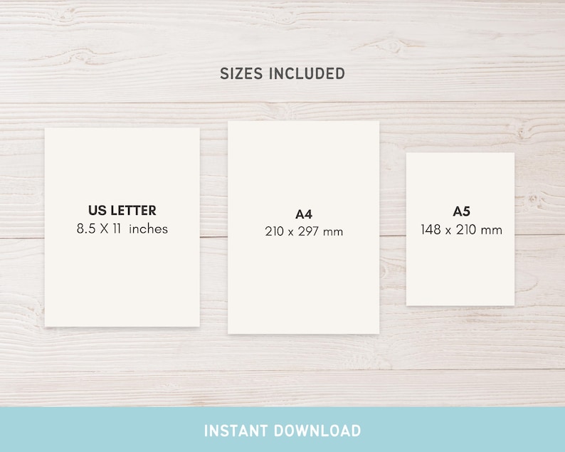 May include: Three white paper sizes are displayed against a light wood grain background. The sizes include US Letter (8.5 x 11 inches), A4 (210 x 297 mm), and A5 (148 x 210 mm). The text "SIZES INCLUDED" and "INSTANT DOWNLOAD" are also visible.