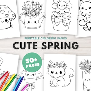 May include: A collection of printable coloring pages with cute spring-themed illustrations. The pages feature adorable drawings of a mushroom, watering can, flower pot, ladybug, kite, umbrella, squirrel, and rain boot. The text "Cute Spring" and "50+ Pages" are also visible.