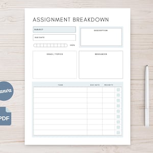 May include: A white assignment breakdown template with light blue accents. The template includes sections for subject, due date, description, ideas/topics, resources, task, due date, and priority. A pen rests on the right side. Canva and PDF logos are visible.