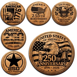 May include: A collection of wooden commemorative medallions celebrating the 250th anniversary of American independence. Each medallion features patriotic imagery, including the American flag, an eagle, and the Statue of Liberty, with the years 1776-2026.