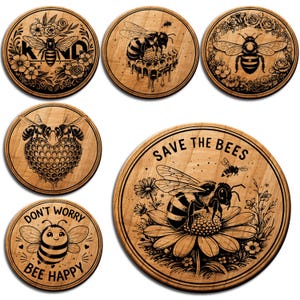 May include: A collection of six wooden coasters with engraved bee-themed designs. The coasters feature various bee illustrations, floral elements, and phrases like "KIND", "Save the Bees", and "Don't Worry Bee Happy". The designs are in black against a natural wood grain.