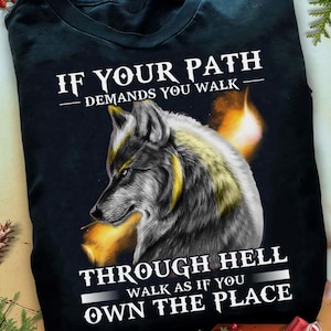 Camiseta com estampa de lobo: Caminhe pelo inferno - Presente para amantes de animais