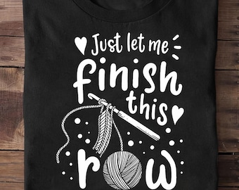 Knitting Crocheting Yarn Funny T Shirt - Crochet Enthusiast, Yarn Lovers Gift,Crochet T-Shirt, Crafting Tee,Funny Crochet, Crafting Mom Gift