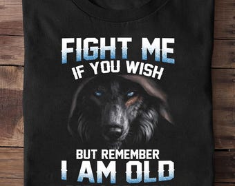 Fight Me Wolf T-Shirt: Wolf Lover Gift
