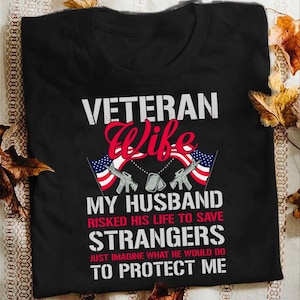 Veteran Wife T-Shirt: US Army Wife, Military Gift