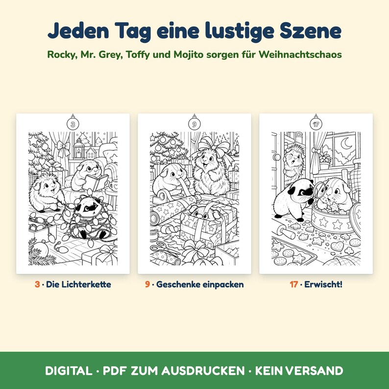 May include: A digital colouring book page set featuring three black and white illustrations of guinea pigs in holiday scenes. The text reads: Jeden Tag eine lustige Szene, Rocky, Mr. Grey, Toffy und Mojito sorgen f&uuml;r Weihnachtschaos, 3. Die Lichterkette, 9. Geschenke einpacken, 17. Erwischt!, DIGITAL PDF ZUM AUSDRUCKEN KEIN VERSAND.