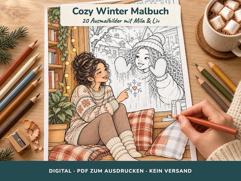 May include: A coloring book titled Cozy Winter Malbuch 20 Ausmalbilder mit Mila & Liv featuring a colored illustration of a person sitting by a window with a snowy scene, surrounded by colored pencils, a sharpener, and a mug of hot cocoa.