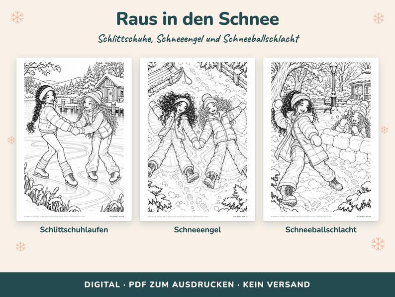 May include: Three black and white coloring pages titled Raus in den Schnee, Schlittschuhe, Schneeengel und Schneeballschlacht. The pages depict children ice skating, making snow angels, and having a snowball fight in winter settings.