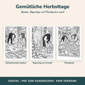 K&ouml;nnte beinhalten: Drei schwarz-wei&szlig;e Ausmalbilder mit Szenen von zwei Personen. Der Text lautet Gem&uuml;tliche Herbsttage, Backen, Regentage und Filmabend zu zweit, Zimtschnecken backen, Regentag am Fenster, Filmabend, DIGITAL, PDF ZUM AUSDRUCKEN, KEIN VERSAND.