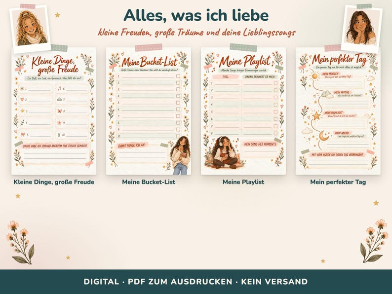 May include: Four printable journal pages titled Alles, was ich liebe, Kleine Dinge, gro&szlig;e Freude, Meine Bucket-List, Meine Playlist, and Mein perfekter Tag. Each page features floral borders, numbered lists, and illustrations of a person.