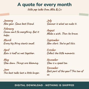 Pode incluir: Uma impress&atilde;o retangular cor de creme intitulada A quote for every month, little pep talks from Mila & Liv. Lista doze meses com frases inspiradoras curtas em escrita castanha, fixada com dois pequenos peda&ccedil;os de fita nos cantos.