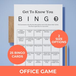 May include: A white "Get To Know You BINGO" game card with a wooden accent. The card features a grid with various prompts and the text "25 BINGO CARDS" and "2 SIZE OPTIONS". The words "OFFICE GAME" are at the bottom.