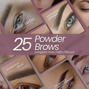 May include: A promotional image for powder brow services, featuring close-up shots of eyes with expertly shaped eyebrows. The text includes "25 Powder Brows Instagram Posts" and phrases like "Subtle ombre" and "Soft Shaded perfection."