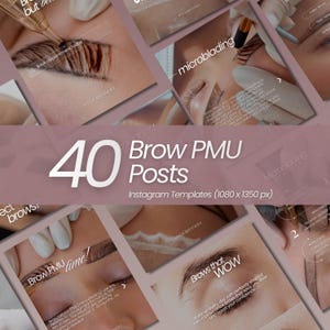 Op de afbeelding: Een promotieafbeelding voor Instagram-sjablonen. De afbeelding bevat een collage van afbeeldingen met betrekking tot wenkbrauwmicroblading, met de tekst "40 Brow PMU Posts" en "Instagram Templates (1080 x 1350 px)".