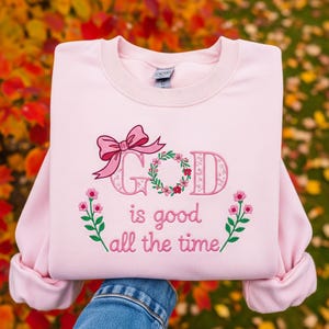 God Is Good Embroidered Sweatshirt, Christian Faith Crewneck for Women, Religious Gift Idea, Inspirational Bible Verse Sweater