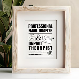 Funny Office PNG SVG | Professional Email Drafter & Unpaid Therapist | Funny Office Worker Gift | Work From Home | Corporate Humor Wall Art