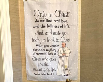 Saint John Paul II Canvas Wall Hanging. Catholic Saints Canvas Hanging. Only in Christ Wall Hanging. Saint gift. Catholic Art. Tapestry