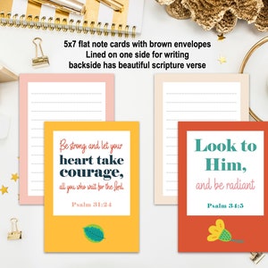 May include: Set of five 5x7 inch flat note cards with brown envelopes. Each card has lined paper on one side and a scripture verse on the other. The verses are "Be strong and let your heart take courage, all you who wait for the Lord. Psalm 31:24" and "Look to Him, and be radiant. Psalm 34:5".