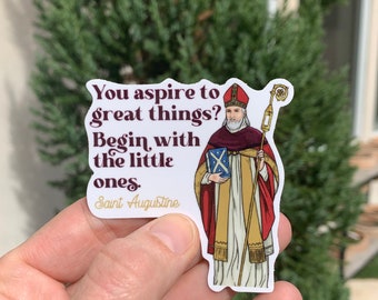 2.5" Vinyl Waterproof Saint Augustine Stickers. Saint Augustine Water bottle Saint Sticker. Catholic decal. Saint Augustine You aspire Decal