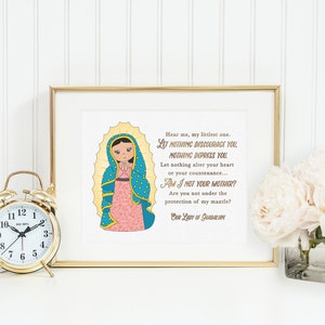 May include: A printable art print featuring a colorful illustration of Our Lady of Guadalupe with a quote in gold text: "Hear me, my littlest one. Let nothing discourage you. Nothing depress you. Let nothing alter your heart or your countenance... Am I not your mother? Are you not under the protection of my mantle? Our Lady of Guadalupe."