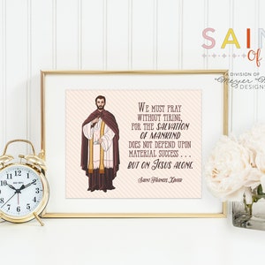 St Francis Xavier poster print. Saint Francis Xavier Wall Art Poster. First Communion. We must pray without tiring. Catholic Gift. Baptism.