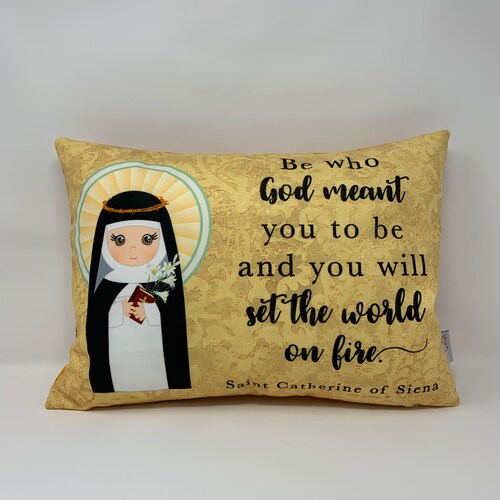 Saint Catherine of Siena prayer pillow. Saint Catherine pillow. Be who god made you. Baptism Gift. St. Catherine Gift. First Communion Gift.
