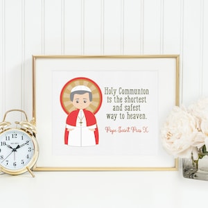 Pope Saint Pius X poster print. Catholic Wall Art Poster. First Communion. Pope Saint Pius X Poster. Holy Communion is the shortest.