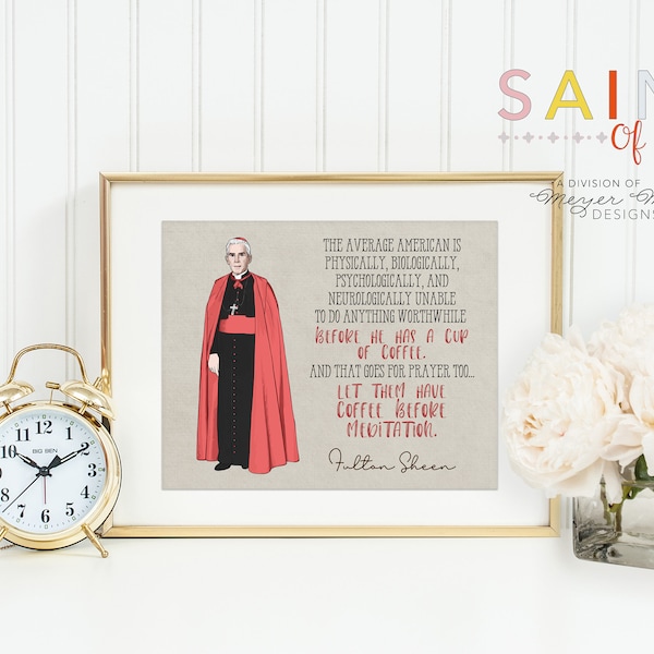 Fulton Sheen Coffee print. Fulton Sheen Wall Art Poster. First Communion. Let them have coffee Poster. Catholic Gift. Baptism Gift.