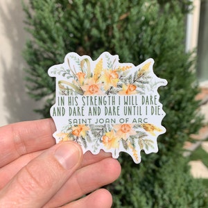 2.5&quot; Vinyl Waterproof Saint Joan of Arc Stickers. Saint Joan of Arc Water bottle Saint Sticker. Catholic decal. Saint Joan in his strength