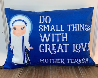 Mother Teresa pillow. Do Small Things with Great Love pillow. First Communion Gift. Catholic Gift. Mother Teresa. Saint pillow. Baptism Gift