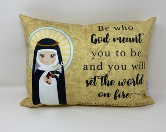 Saint Catherine of Siena prayer pillow. Saint Catherine pillow. Be who god made you. Baptism Gift. St. Catherine Gift. First Communion Gift.
