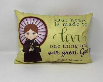 Saint Gemma prayer pillow. Our hearts are made to love pillow. Christian Catholic Gift. Baptism Gift. Saint Gemma gift. First Communion gift