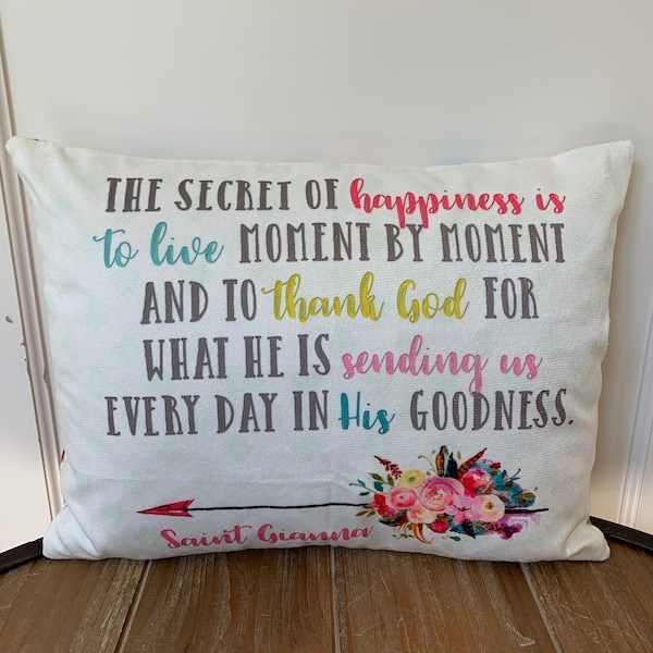 Saint Gianna pillow. The secret of happiness pillow. Saint pillow. Catholic Gift. Baptism Gift. First Communion Gift. St Gianna Gift.