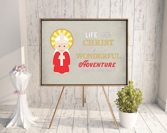 JPII poster print. John Paul II Wall Art Poster. Nursery Art. Kids Room. Prayer Print. Catholic. Life with Christ is a wonderful Adventure.