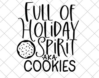 Full of Holiday Spirit (cookies) SVG Cut File