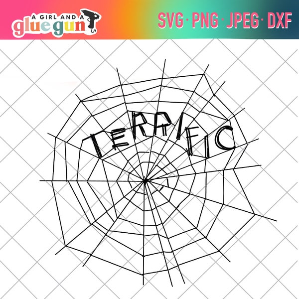 Charlotte's Web TERRIFIC SVG Cut File