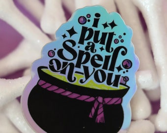 I put a spell on you holographic Sticker