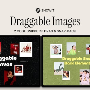 Może przedstawiać: Cyfrowa grafika zatytułowana Showit Draggable Images przedstawiająca dwa panele obok siebie. Lewy panel jest czarny z napisem Draggable Canvas i różnymi zdjęciami w stylu polaroid. Prawy panel jest zielony z napisem Draggable Snap-Back Elements.