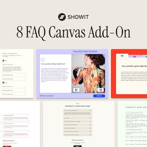 May include: A digital product display titled 8 FAQ Canvas Add-On for Showit, featuring six distinct website layout designs for frequently asked questions. The layouts include various color schemes, typography, and placeholder text blocks for web design.